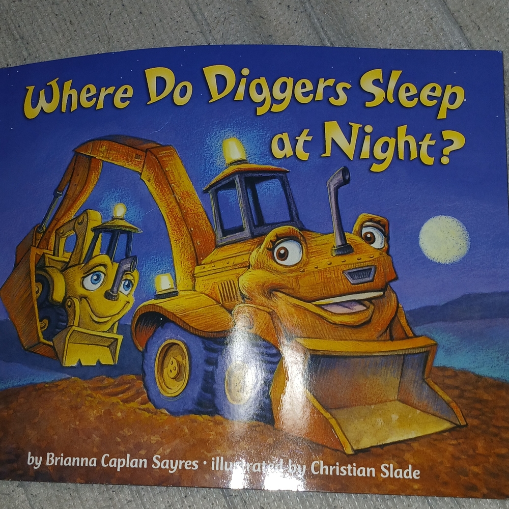 Where Do Diggers Sleep at Night? Children's Book